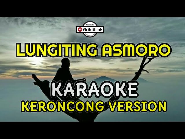 LUNGITING ASMORO KARAOKE KERONCONG VERSION (LIRIK) class=