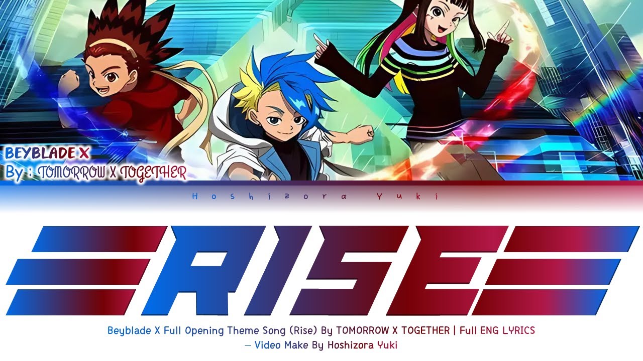 FULL VER】Beyblade X Opening Theme Song 『RISE』By TOMORROW X