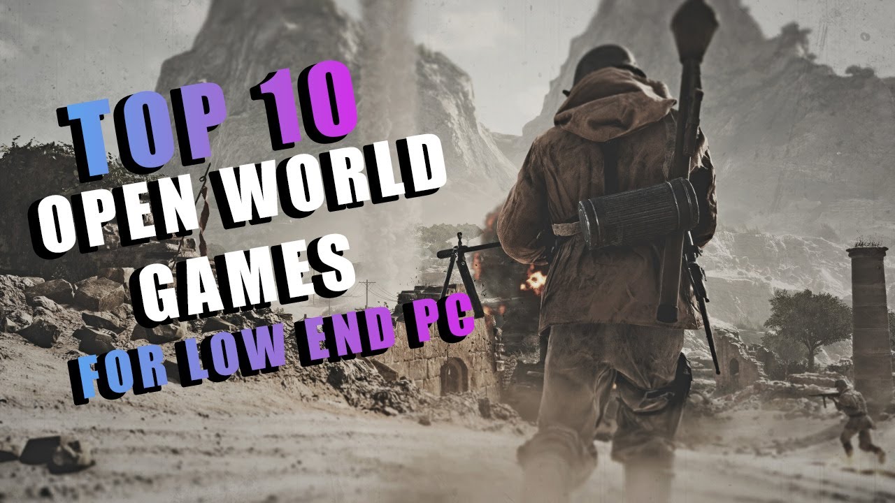 TOP 10 BEST Open World Games For Low END PC ( 2GB RAM ) - YouTube