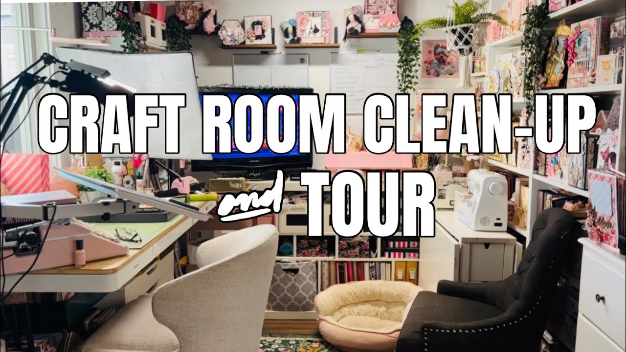 Craft Room Clean-Up & Tour