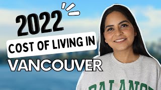 Cost of Living in Vancouver 2022|New Immigrant in Canada