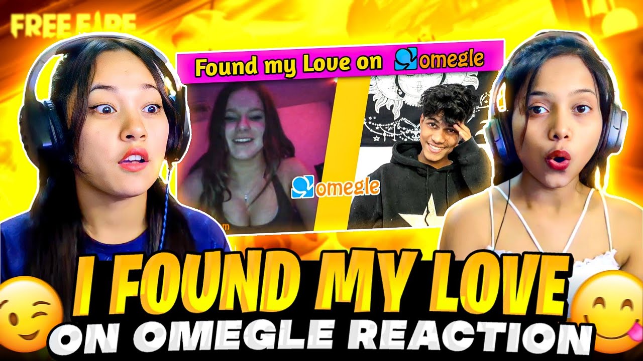 Found my love on omegle 😍 First Time Reacting On Omegle Video 😍 YouTube