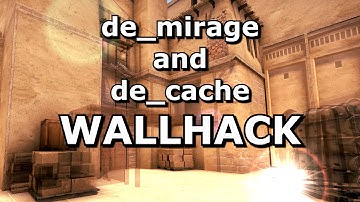 Play Mirage and Cache with wallhacks
