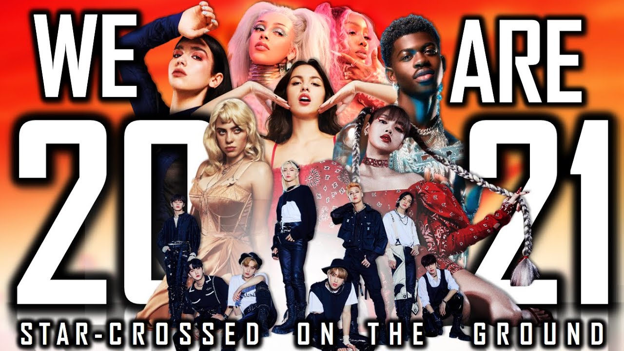 [+170 NEW SONGS] ♫WE ARE 2021♫ [Star-crossed On The Ground] (Year End Mashup 2021 By Blanter Co)
