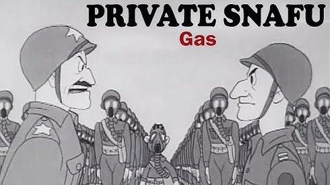 Private Snafu - Gas | 1944 | US Army Animated Training Film