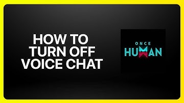 How To Turn Off Voice Chat in Once Human Tutorial