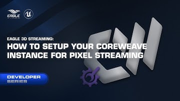How to setup your Coreweave instance for pixel streaming