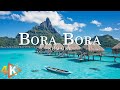 Bora Bora 4K – Crystal Waters & Dreamy Overwater Bungalows | Island Bliss