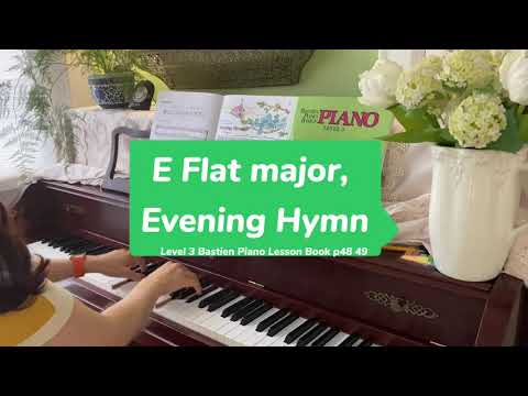E flat Major, Evening Hymn from Level 3 Bastien Piano Lesson Book