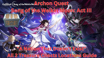 Archon Quest Song of the Welkin Moon: Act III "A Nation That Doesn