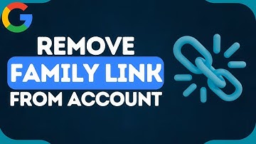 How To Remove Family Link From Google Account (2024) | Simple Guide