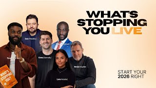 What's Stopping You? LIVE Launch