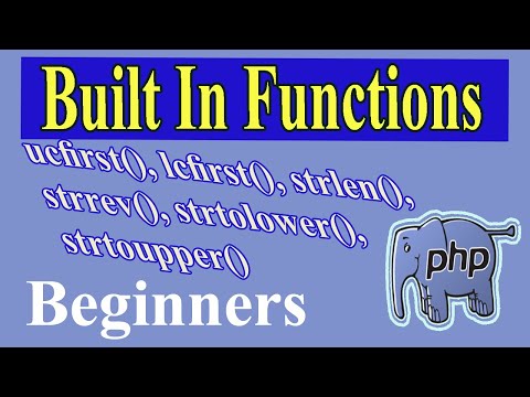 PHP Built-in Functions ucfirst() lcfirst() strtoupper() strtolower() strlen() strrev() Part-20