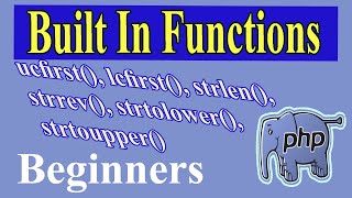 PHP Built in Functions ucfirst() lcfirst() strtoupper() strtolower() strlen() strrev() Part-20
