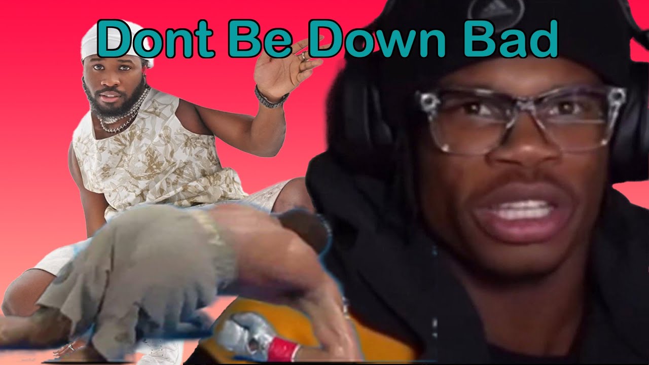 Dont be Down Bad - YouTube