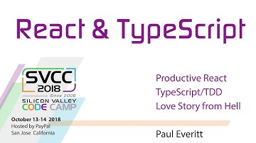 Productive React/TypeScript/TDD: Love Story from Hell at Silicon Valley Code Camp 2018