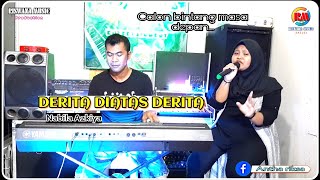 DERITA DIATAS DERITA || Nabila Azkiya (Cover) ||Riswana Music