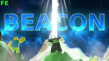 Roblox Fe Script Showcase Episode#220/Fe Beacon