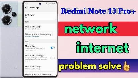 redmi note 13 pro plus network problem, redmi note 13 pro plus network settings