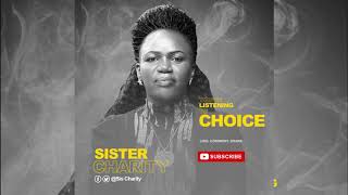 Choiceofficial Audio - Sister Charity