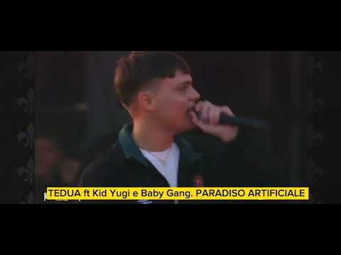 TEDUA canta Paradiso Artificiale ft Kid Yugi &Baby Gang