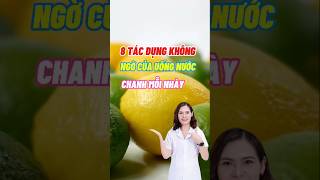 8 Tác Dụng Không Ngờ Khi Uống Nước Chanh Mỗi Ngày