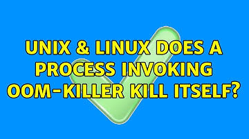 Unix & Linux: Does a process invoking oom-killer kill itself?