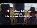 RDR2: "You Don't Build a Barn, Dumbass!" - John Marston & Uncle Dialogue