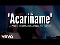 Acariñame (LETRA) - Los Angeles Azules FT Julieta Venegas, Juan Ingaramo & Jay de la Cueva