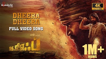 Dheera Dheera - Full Video Song (4K) | KGF Chapter 1 - Tamil | Yash, Srinidhi | Hombale Films | 4K