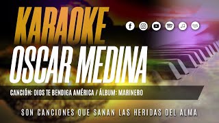 Oscar Medina - Pista Karaoke Dios Bendiga América
