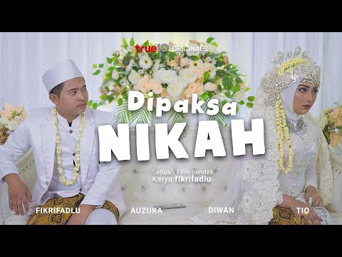 Film Pendek - Dipaksa Nikah