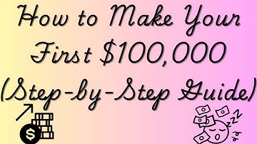💰 How to Make Your First $100,000 (Step-by-Step Guide) 💰
