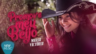 Maria Victoria Promove Meu Beijo Musicas Sertanejo 2021