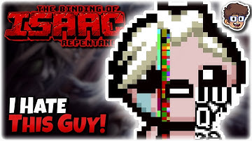 I Hate This Guy! | Binding of Isaac: Repentance