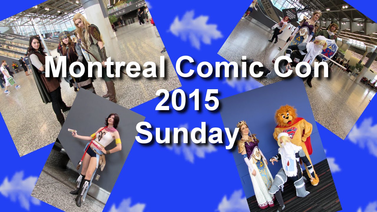 Montreal Comic Con 2015 Sunday