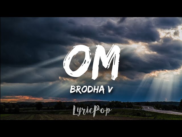 OM - Brodha V [Lyric Video]