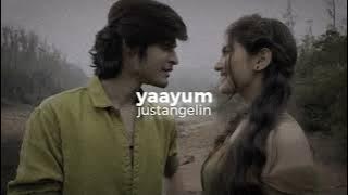 Yaayum [Slowed   Reverb] - Sagaa | Justangelin