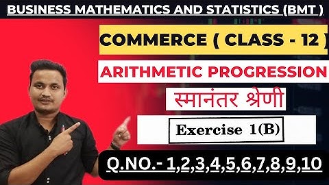 #5 BMT-Arithmetic Progression/Exercise- 1(B)/Class-12/rahul commerce academy