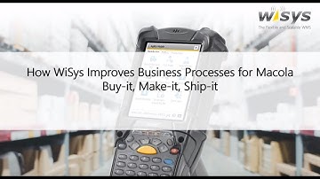 WiSys WMS for Macola Webinar: Buy it, Make it, Ship it