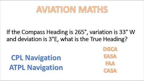 If the Compass Heading is 265°, variation is 33° W and deviation is 3°E, what is the True Heading