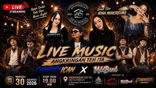 LIVE STREAMING ANGKRINGAN TEH ITA-CANDRA ICAN X MILD BAND-NINA MINCREUNK-NOVI VINOY-SELLA,30-08-2026