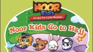 Noor Kids: Noor Kids Go to Hajj”- Story Time With Ms. Giraffe