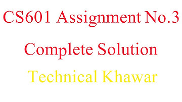 CS601 ~ Assignment No 3 Solution Fall 2019 | By Study Science Solutions