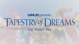 Tapestry of Dreams: The Master Mix