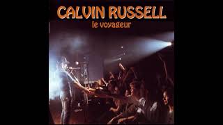 Calvin Russell ⭐Le Voyageur Live⭐My Way⭐ ((*1993*))