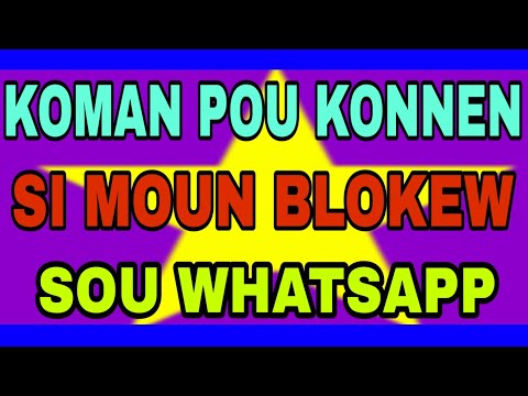 MEN KOMAN POU KONNEN SI YO BLOKEW SOU #WHATSAPP