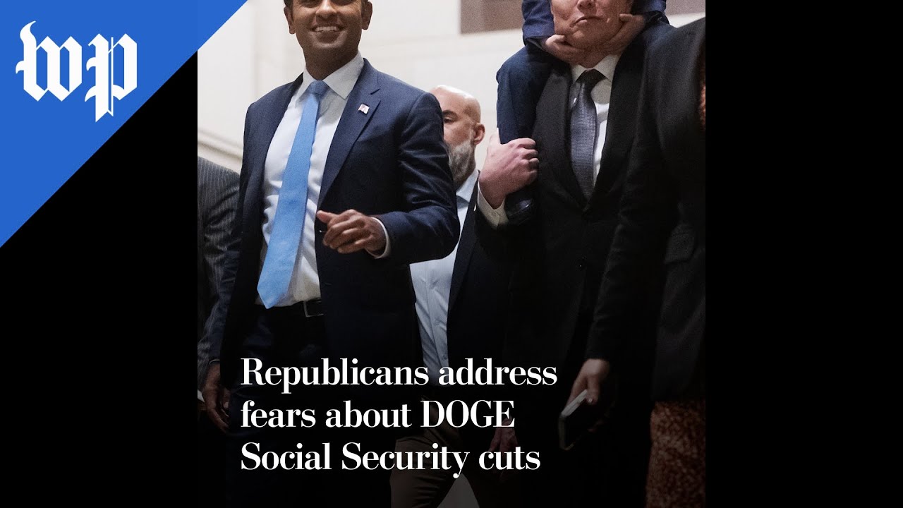 Republicans address fears about DOGE Social Security cuts