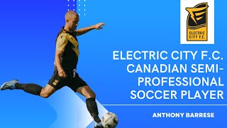 Anthony Barrese - Semi-Pro Soccer Player at Electric City F.C.