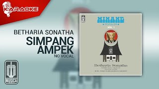 Betharia Sonatha - Simpang Ampek ( Karaoke Video) | No Vocal